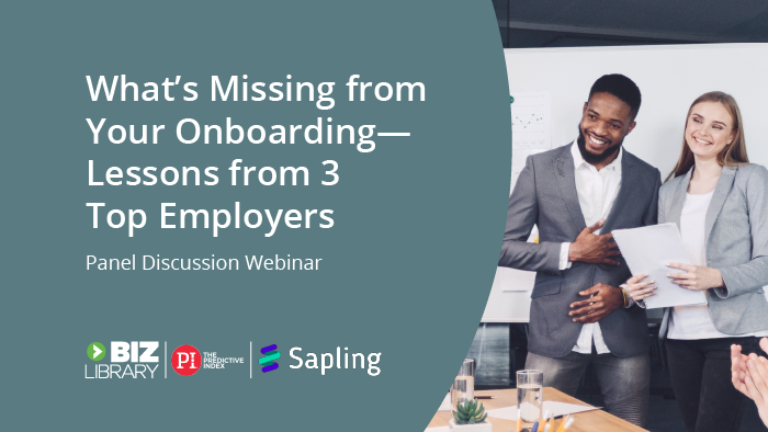 What’s Missing from Your Onboarding – Lessons from 3 Top Employers