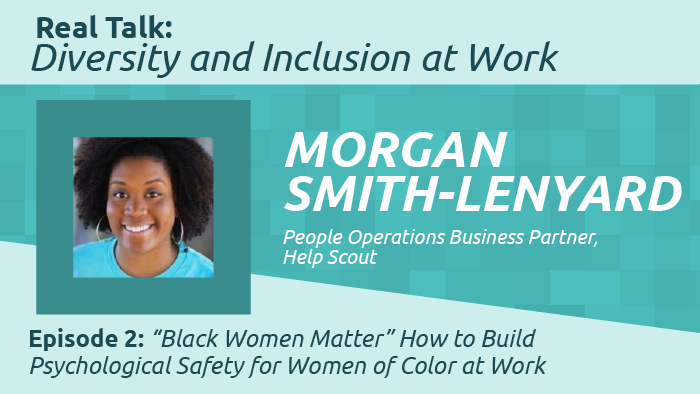 “Black Women Matter” How to Build Psychological Safety for Women of Color at Work