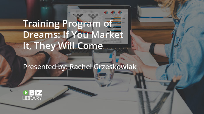 Training Program of Dreams: If You Market It, They Will Come